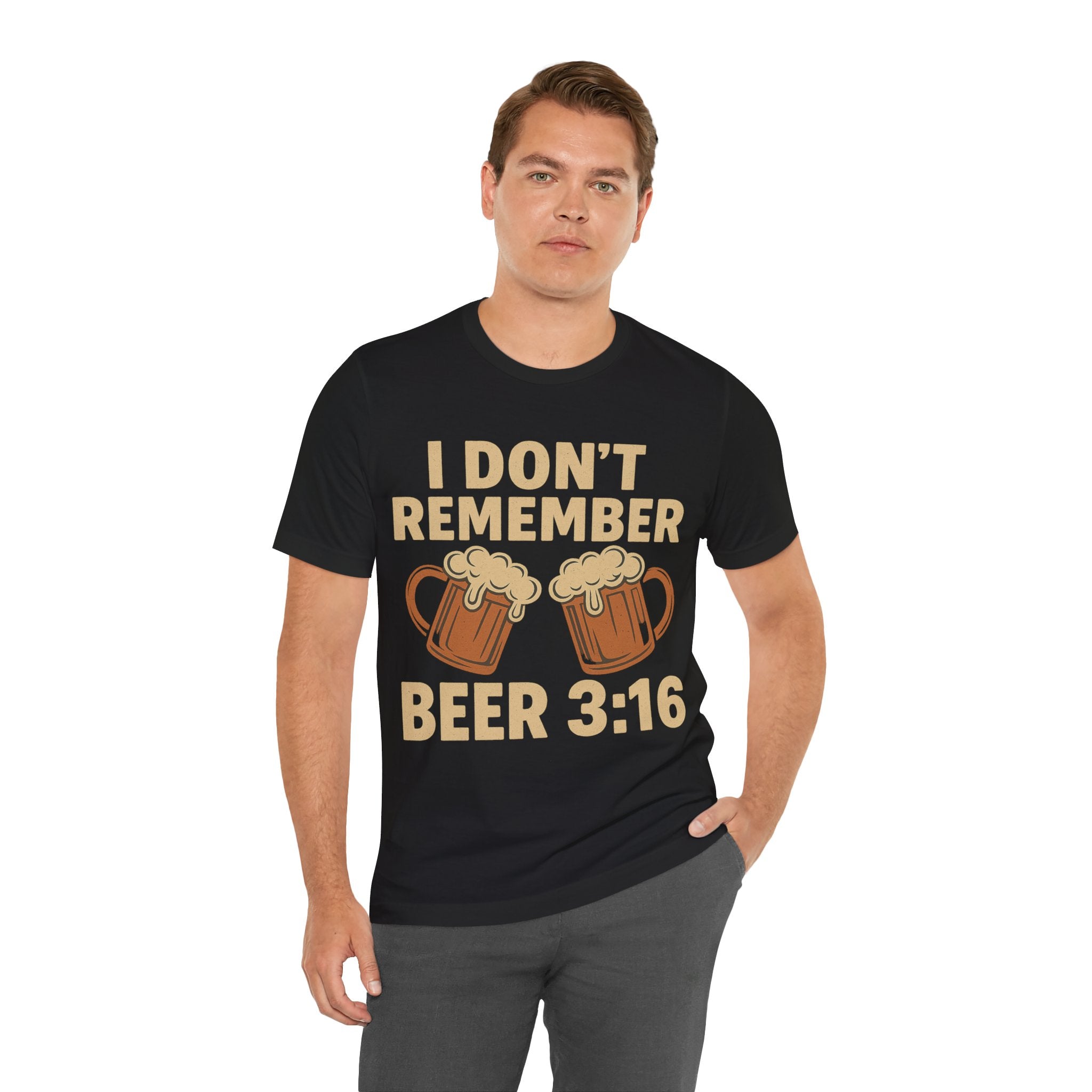 Beer 3:16 – I Don’t Remember Unisex Tee