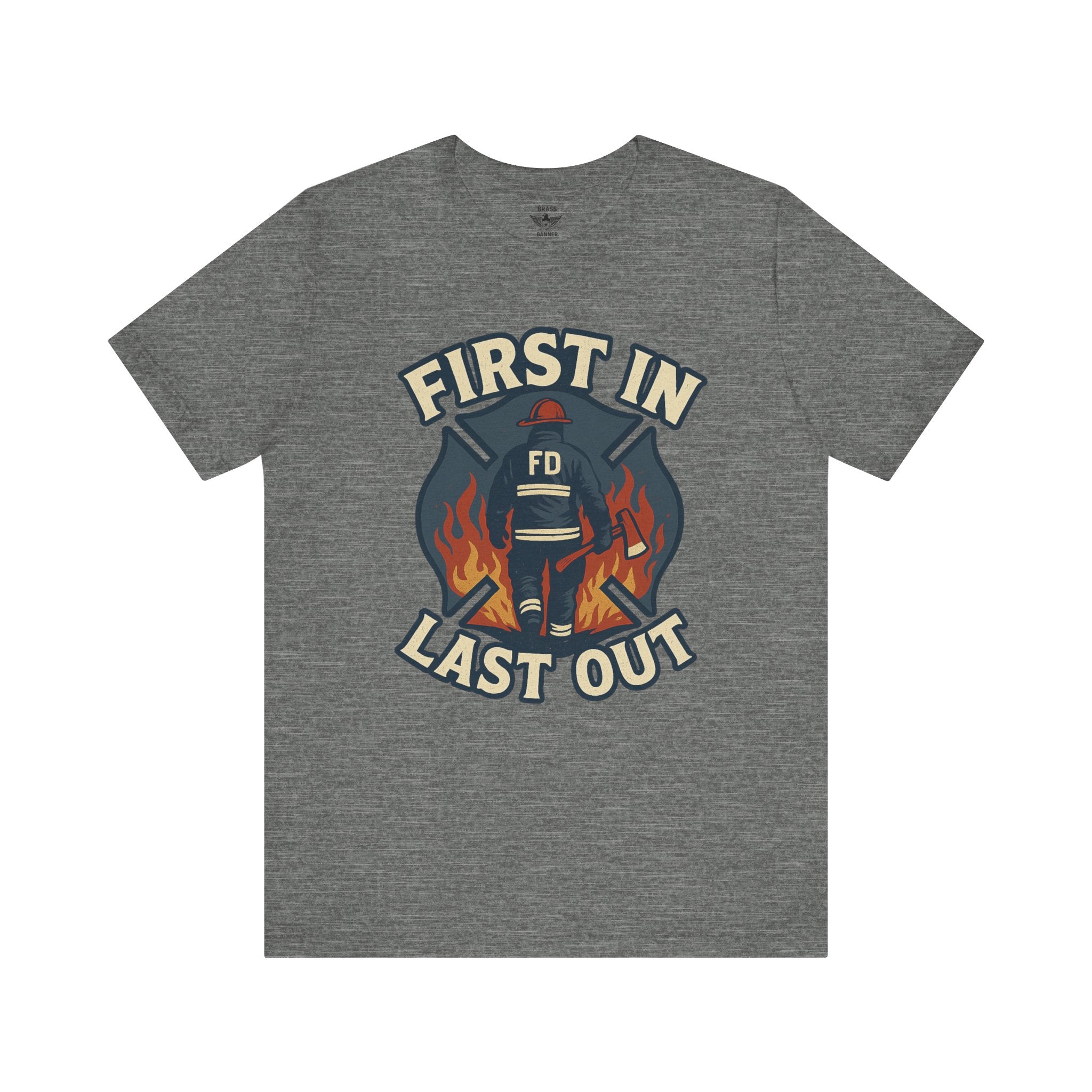 First In, Last Out – Firefighter Brotherhood Tee