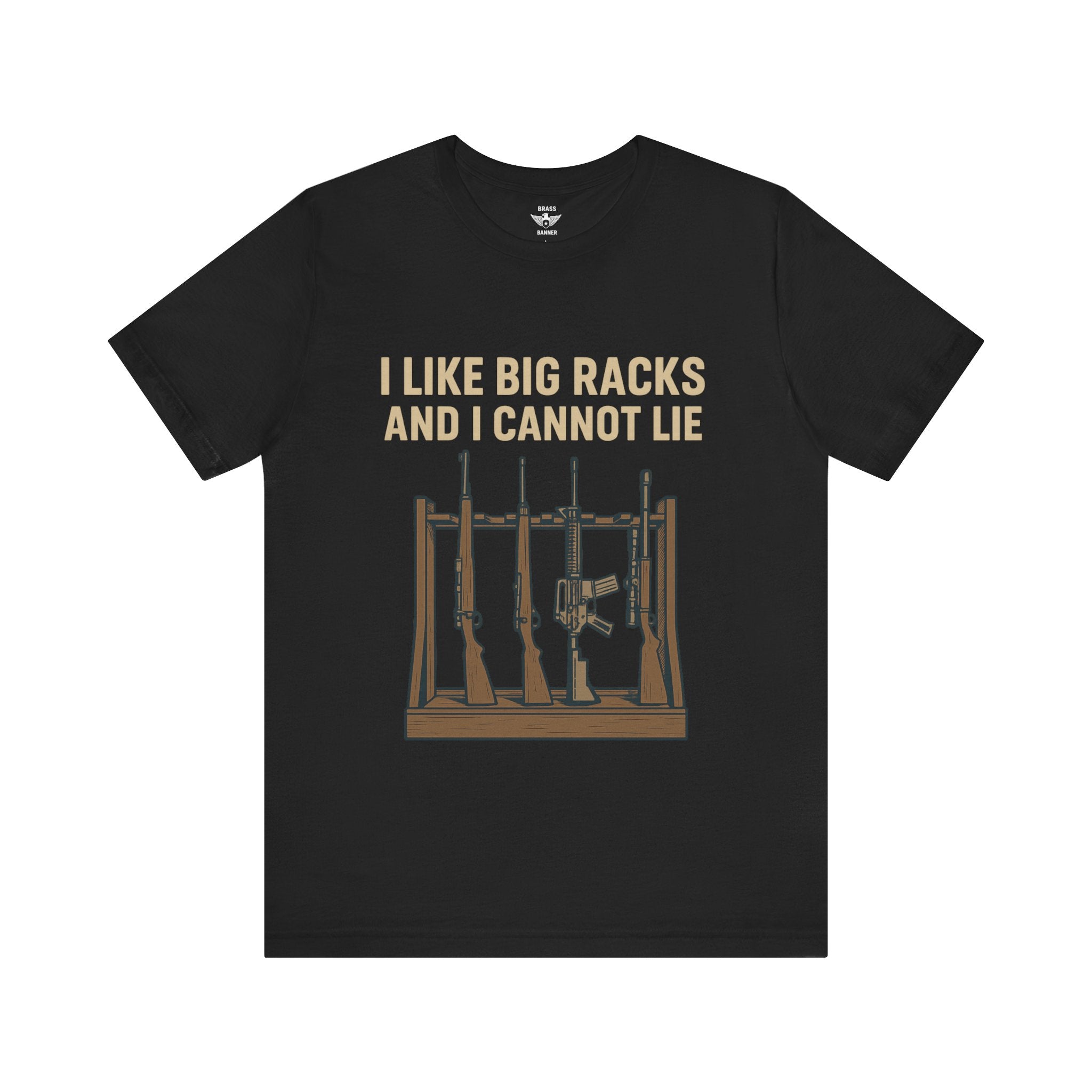 I Like Big Racks – Unisex Gun Rack Graphic Tee