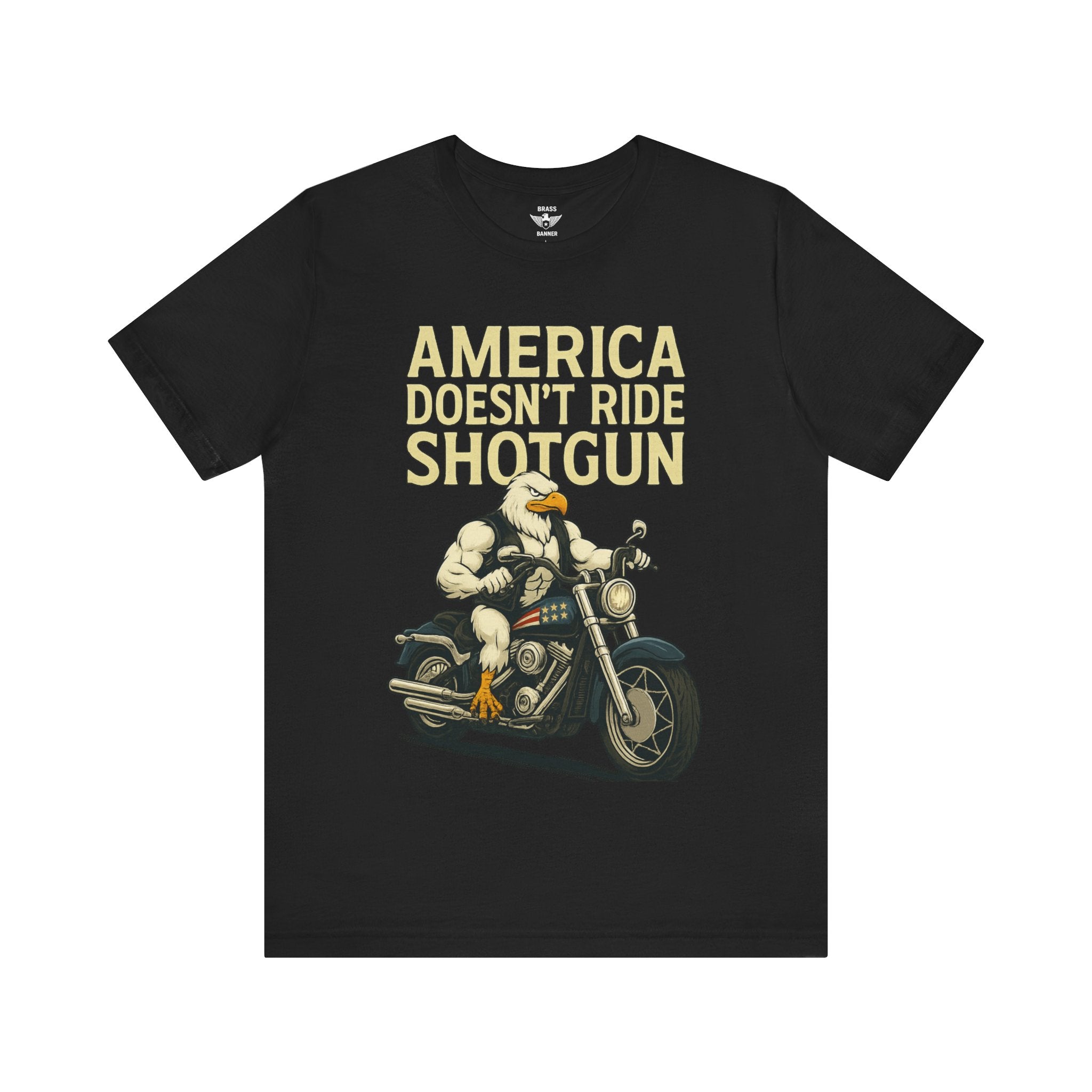 America Doesn’t Ride Shotgun Tee