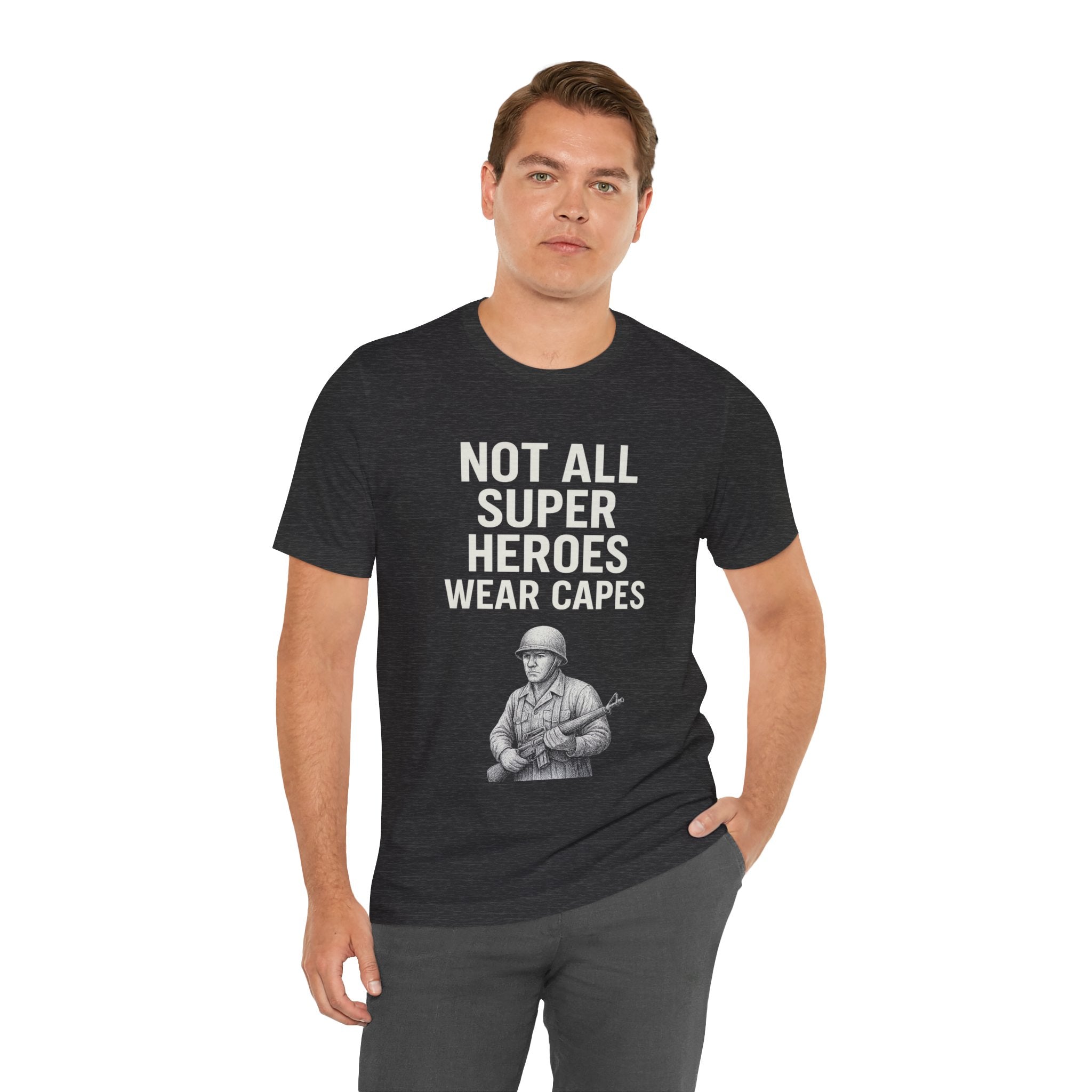 Not All Superheroes Wear Capes – Unisex Military Tribute Tee