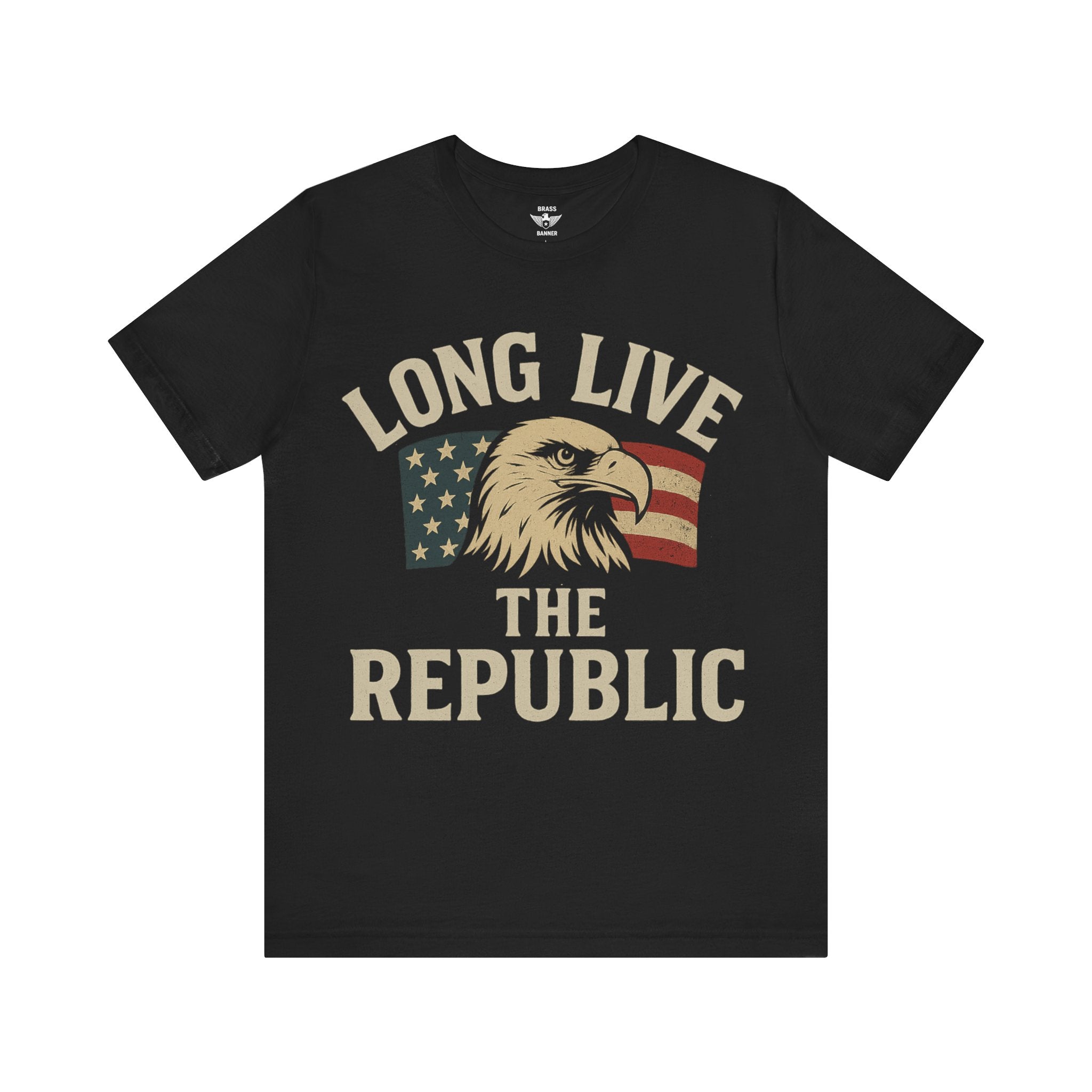 Long Live The Republic -  Defiant American T-Shirt