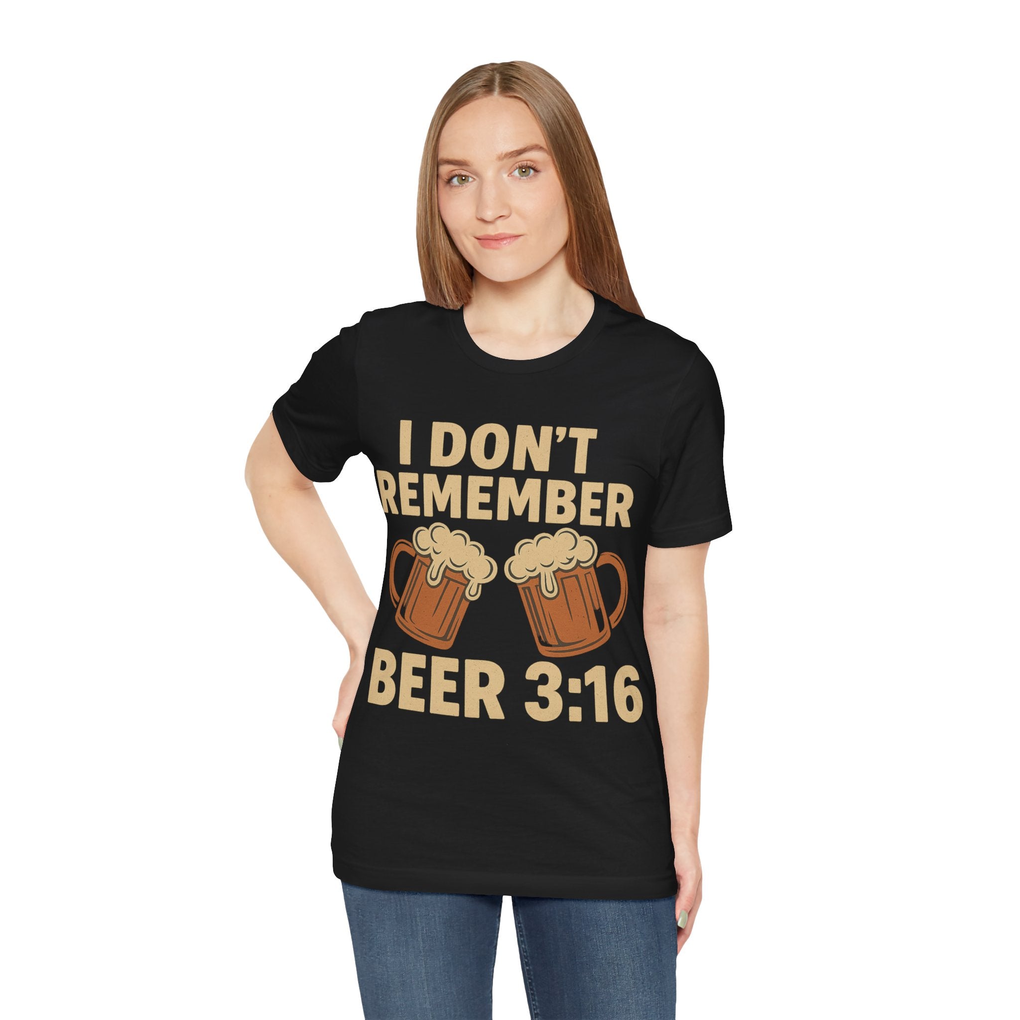 Beer 3:16 – I Don’t Remember Unisex Tee