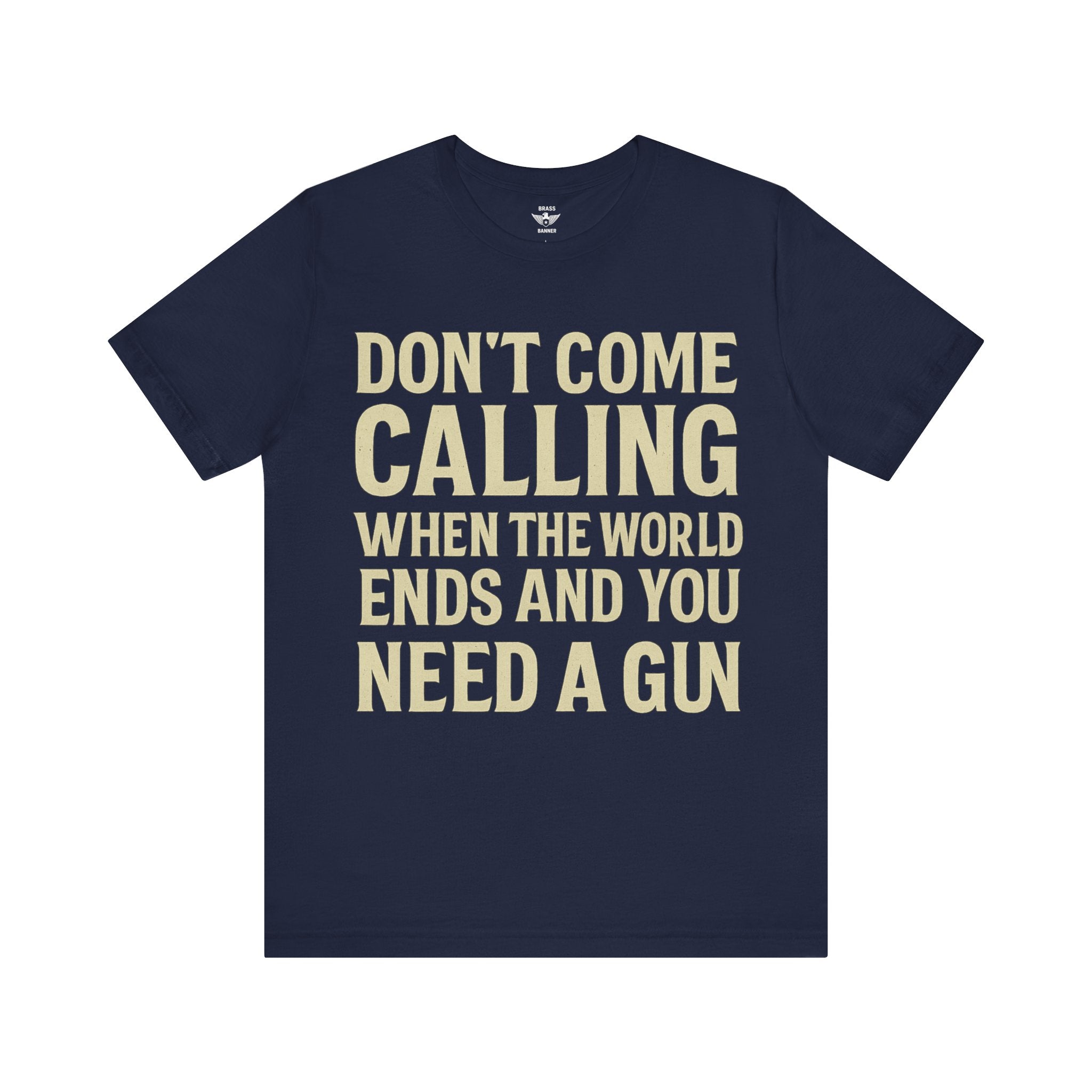 Don’t Come Calling – End Times 2nd Amendment Unisex Tee